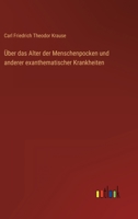 Über das Alter der Menschenpocken und anderer exanthematischer Krankheiten 3368493698 Book Cover