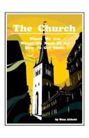 The Church: Where We Are, Where We Need To Go, How To Get There 091554511X Book Cover