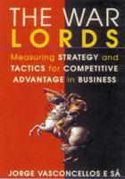 The Warlords: Strategy and Tactics for Competitive Advantage 0749428244 Book Cover