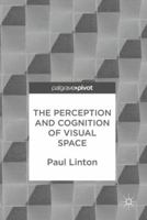 The Perception and Cognition of Visual Space 3319662929 Book Cover