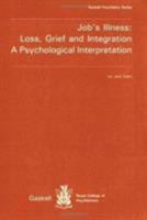 Job's Illness: Loss, Grief and Integration (Gaskell Psychiatry Series) 0902241176 Book Cover