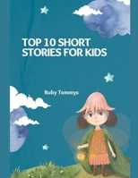 TOP 10 SHORT STORIES FOR KIDS B0BJ4WR8Z3 Book Cover
