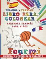 Libro para colorear Español - Francés I Aprender francés para niños I Pintura y aprendizaje creativo (Aprender idiomas) 1724154451 Book Cover