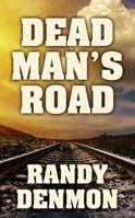Dead Man's Road 0786035382 Book Cover