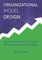 ORGANIZATIONAL MODEL DESIGN: Basis and methods for research and organizational model design 9619222121 Book Cover