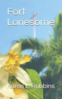 Fort Lonesome 1796385484 Book Cover