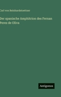 Der spanische Amphitrion des Fernan Perez de Oliva 3563166757 Book Cover
