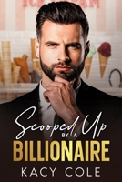 Scooped Up By A Billionaire B0C87PLJZR Book Cover