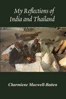 My Reflections Of India And Thailand 1471045315 Book Cover