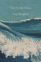 Turn Up the Ocean: Poems 1644450925 Book Cover