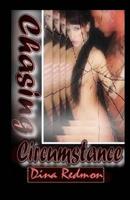 Chasing Circumstance 1492837040 Book Cover