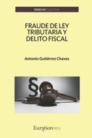 Fraude de Ley Tributaria y Delito Fiscal 8418077050 Book Cover