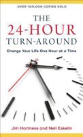 The 24-Hour Turnaround: Discovering the Power to Change 0800728696 Book Cover