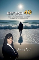 Beyond 40: The Unfinished Story Rebirth of A Second Man B0DZ65ZX23 Book Cover