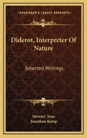 Diderot, Interpreter Of Nature: Selected Writings 1432557203 Book Cover