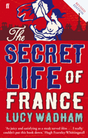 The Secret Life of France 0571308848 Book Cover