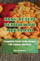Buku Resepi Dehidrator Muktamad (Malay Edition) 1835933009 Book Cover