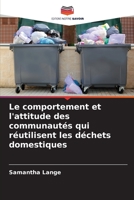 Le comportement et l'attitude des communautés qui réutilisent les déchets domestiques 6205628821 Book Cover