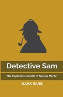 Detective Sam: The Mysterious Death of Selena Martin 9334121394 Book Cover