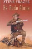 He Rode Alone 0449141039 Book Cover