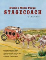Build a Wells Fargo Stagecoach (Building America Series (Watertown, Mass.).) 157091950X Book Cover