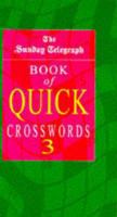 The Sunday Telegraph Book of Quick Crosswords 3 033035003X Book Cover