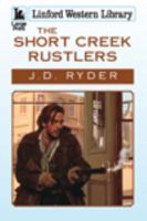 The Short Creek Rustlers 1444803255 Book Cover