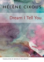 Dream I Tell You 0231138822 Book Cover