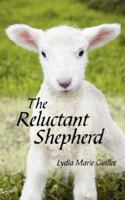 The Reluctant Shepherd 1434305694 Book Cover