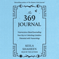 The 369 Journal: Neuroscience-Based Journaling: Your Key to Unlocking Limitless Potential with Numerology 1668136201 Book Cover