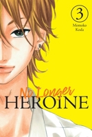 No Longer Heroine, Vol. 3 1975346521 Book Cover