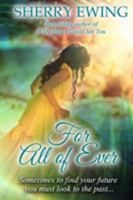 For All of Ever: The Knights of Berwyck, A Quest Through Time Novel 0990546233 Book Cover