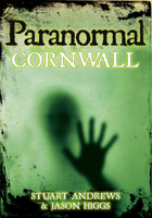 Paranormal Cornwall 0752452614 Book Cover