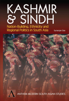 Kashmir and Sindh: Nation-Building, Ethnicity and Regional Politics (Anthem Studies in Development and Globalization) 1898855692 Book Cover