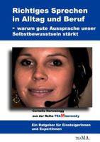 Richtiges Sprechen in Alltag und Beruf: Warum gute Ausprache unser Selbstbewusstsein stärkt 3839100321 Book Cover
