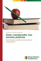 Estar coordenador nas escolas públicas 3639680731 Book Cover