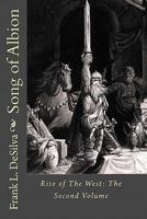 Song of Albion: Rise of The West: The Second Volume 1438203349 Book Cover