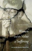 Women and the Value of Suffering: An Aw(e)ful Rowing Toward God 0814658660 Book Cover