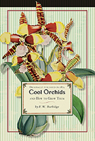 Cool Orchids: And How to Grow Them: With a Descriptive List of All the Best Species in Cultivation 1429091185 Book Cover