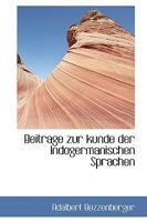 Beitrage zur Kunde der Indogermanischen Sprachen 1018253661 Book Cover