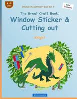 Brockhausen Craft Book Vol. 9 - The Great Craft Book: Window Sticker & Cutting Out: Knight 1533114080 Book Cover