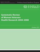 Systematic Review of Women Veterans Health Research 2004-2008 1489551395 Book Cover