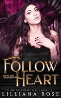 Follow Your Heart 0648940772 Book Cover