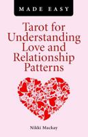 Tarot for Understanding Love and Relationship Patterns Made Easy 1780990936 Book Cover
