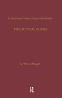 The Sovereign Flower: G. Wilson Knight: Collected Works, Volume 5 0415606624 Book Cover