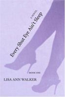 Every Shut Eye Ain't Sleep: Book One 0595390706 Book Cover