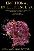 EMOTIONAL INTELLIGENCE 2.0: The Borderline Personality Disorder Emotional Dependency Enneagram 3 Books in 1 B083XVFBLJ Book Cover