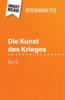Die Kunst des Krieges van Sun Zi (Boekanalyse): Volledige analyse en gedetailleerde samenvatting van het werk (Dutch Edition) 2808610327 Book Cover