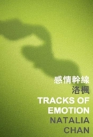 Tracks of Emotion 9629966255 Book Cover