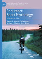 Endurance Sport Psychology: Practitioner Tales (Global Perspectives in Applied Sport and Performance Psychology) 3032393906 Book Cover
